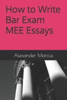 How to Write Bar Exam MEE Essays B0BSY5F7T5 Book Cover