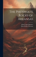 The Phosphate Rocks of Arkansas 1021359211 Book Cover