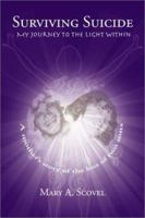 Surviving Suicide: My Journey to the Light Within 188294318X Book Cover