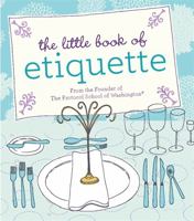 The Little Book of Etiquette (Miniature Editions) 0762400099 Book Cover