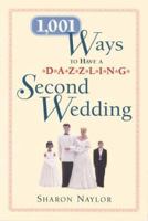 1,001 Ways to have a Dazzling Second Wedding 1564145204 Book Cover