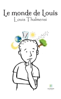 Le monde de Louis B098CHDZLG Book Cover