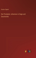 Der Presbyter Johannes in Sage Und Geschichte B0BQKN9CSF Book Cover