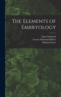 The Elements of Embryology 1017982678 Book Cover