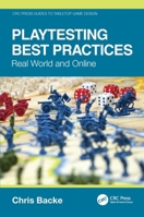 Playtesting Best Practices: Real World and Online (CRC Press Guides to Tabletop Game Design) 1032813482 Book Cover