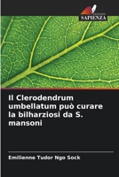 Il Clerodendrum umbellatum può curare la bilharziosi da S. mansoni 6209765467 Book Cover
