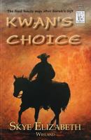 Kwan's Choice (Dare to Follow Book 3) 1937331458 Book Cover