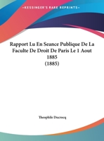 Rapport Lu En Seance Publique De La Faculte De Droit De Paris Le 1 Aout 1885 2019304953 Book Cover