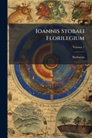 Ioannis Stobaei Florilegium (Greek Edition) 1023908840 Book Cover