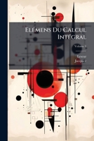 Elémens Du Calcul Intégral, Volume 1 1245697153 Book Cover