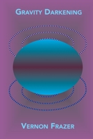 Gravity Darkening B09BK86588 Book Cover