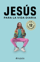 Jesús para la vida diaria / Jesus for Everyday Life (Spanish Edition) 6076393009 Book Cover