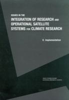 Issues in the Integration of Research and Operational Satellite Systems for Climate Research: Part II. Implementation 0309069947 Book Cover