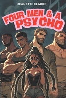 Four Men & a Psycho B0DZ29CSWZ Book Cover
