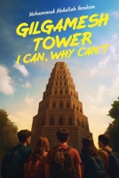Gilgamesh Tower: I Can, Why Can't? 9948640705 Book Cover