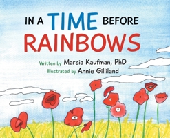 In a Time Before Rainbows 1662957556 Book Cover