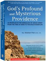 God's Profound and Mysterious Providence: As Revealed in the Genealogy of Jesus Christ from the time of David to the Exile in Babylon (Book 4) 0794608175 Book Cover