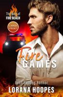 Fire Games: A Christian Romantic Suspense (large print edition) (The Men of Fire Beach) 1646064593 Book Cover