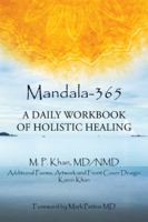 Mandala-365: A Daily Workbook of Holistic Healing 1504366182 Book Cover