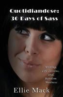 Quotidiandose: 30 Days of Sass 1537236415 Book Cover