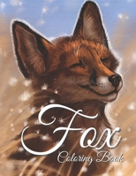 Fox Coloring Book: Fox Coloring Book for Adults and Teens Stress Relief Fox Designs to Help you Relax, and More! null Book Cover