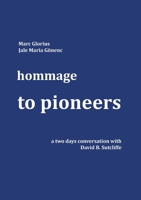 Hommage - to Pioneers: A two days conversation with David B. Sutcliffe 3751948058 Book Cover