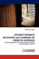 DEVIANT INTIMATE RELATIONS and LEARNING OF CRIME IN JUVENILES 3838398904 Book Cover
