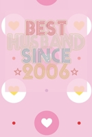 Best Husband Since 2006: 14th Wedding Anniversary Gift - 14 year Wedding Anniversary Gift for Husband Couple who Married in 2006 B084DD8VF9 Book Cover