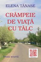 Crampeie de Viata Cu Talc: Proza Scurta 197401505X Book Cover