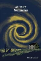 Ancestry: Awakenings (Book I) 1723919314 Book Cover