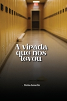 A virada que nos levou (Portuguese Edition) B0F8N5N653 Book Cover