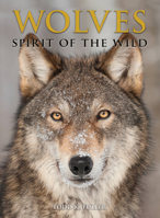 Wolves: Spirit of the Wild 0785837388 Book Cover