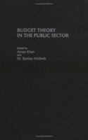 Budget Theory in the Public Sector 1567202810 Book Cover