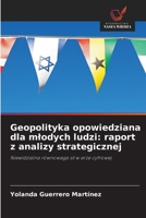 Geopolityka opowiedziana dla mlodych ludzi: raport z analizy strategicznej 6202135301 Book Cover
