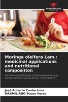 Moringa oleifera Lam.: medicinal applications and nutritional composition 6207275977 Book Cover