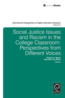 Social Justice Issues and Racism in the College Classroom: Perspectives from Different Voices 1781904995 Book Cover