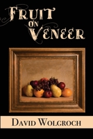 Fruit On Veneer 1456635646 Book Cover