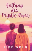 Entlang des Mystic River (German Edition) B0FR1V1GW9 Book Cover