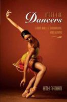 Meet the Dancers: From Ballet, Broadway, and Beyond 0805097872 Book Cover