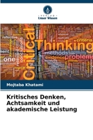 Kritisches Denken, Achtsamkeit und akademische Leistung (German Edition) 6208844894 Book Cover