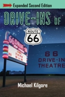 Drive-Ins of Route 66, Expanded Second Edition 1733365567 Book Cover
