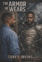 The Armor He Wears B0GMQW1BSB Book Cover