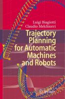 Trajectory Planning for Automatic Machines and Robots 3642099238 Book Cover
