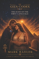 The Giza Codex: The Echo of the First Language B0HCLG5KP2 Book Cover