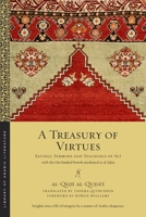 A Treasury of Virtues: Sayings, Sermons, and Teachings of 'Ali, with the One Hundred Proverbs Attributed to Al-Jahiz 1479896535 Book Cover