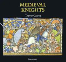 Medieval Knights (Cambridge Introduction to World History) 0521389534 Book Cover