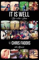 It Is Well: Life in the Storm 1628476214 Book Cover