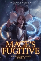 Mage's Fugitive (Underworld Mages) 1641088583 Book Cover