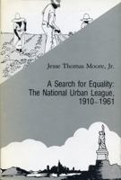 A Search for Equality: The National Urban League, 1910-1961 0271003022 Book Cover