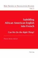 Subtitling African American English Into French: Can We Do the Right Thing? 3034318979 Book Cover